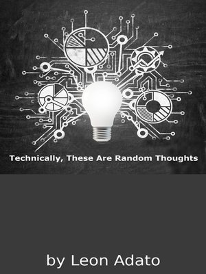 cover image of Technically, These Are Random Thoughts